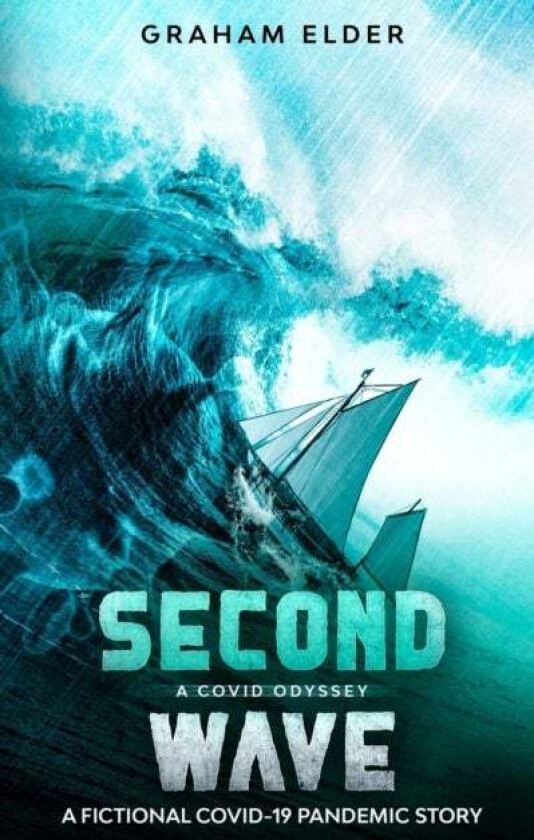 A Covid Odyssey Second Wave av Graham Elder