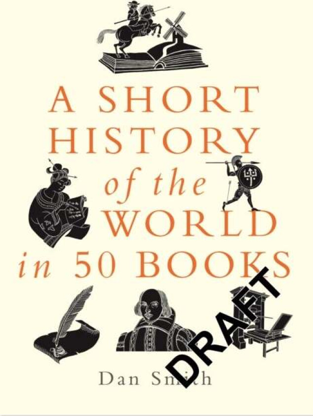 A Short History of the World in 50 Books av Daniel Smith