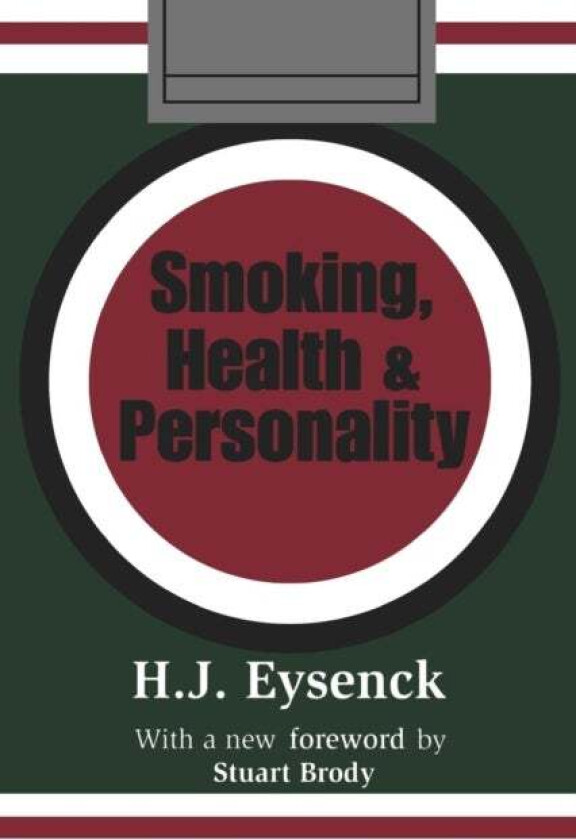 Smoking, Health and Personality av Hans Eysenck