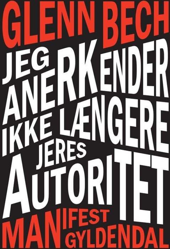 Jeg anerkender ikke længere jeres autoriet av Glenn Bech