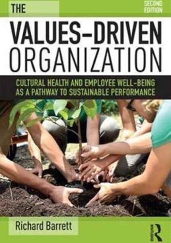 The Values-Driven Organization av Richard Barrett