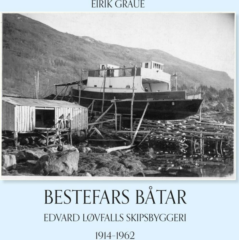 Bestefars båtar av Eirik Graue
