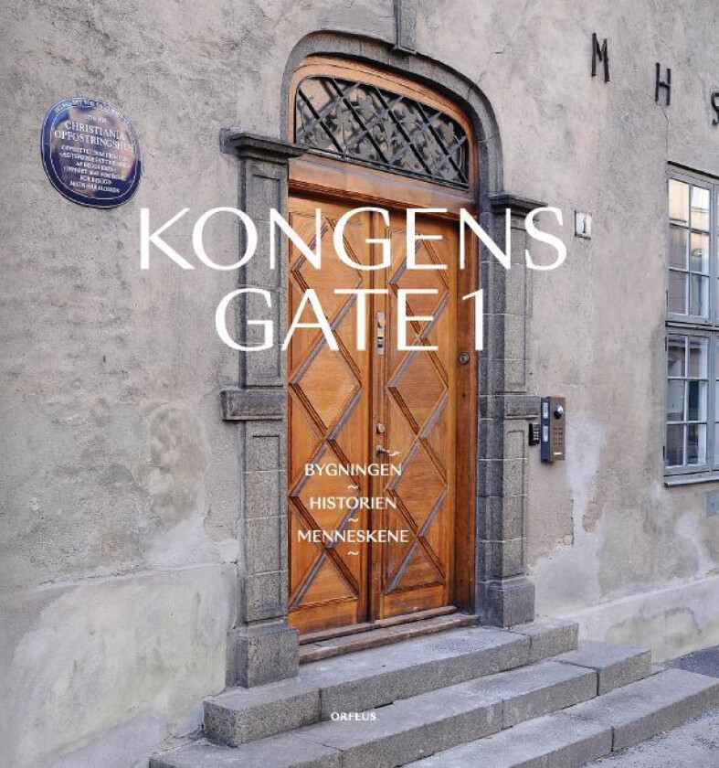 Kongens gate 1 av Gaute Brochmann, Bård Helland, Lars Roede