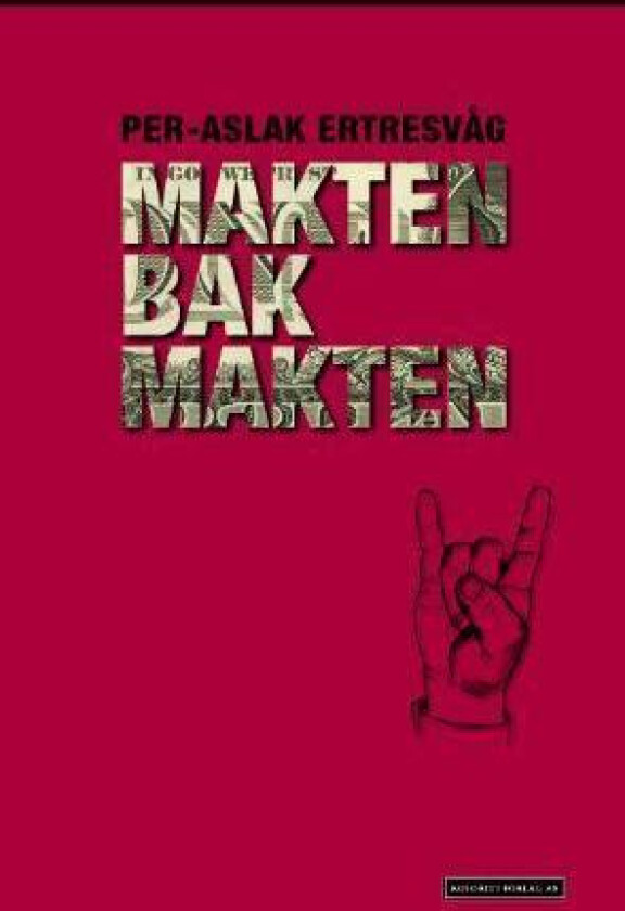 Makten bak makten av Per-Aslak Ertresvåg