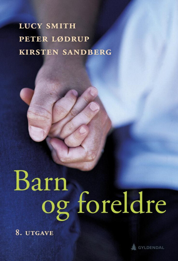 Barn og foreldre av Peter Lødrup, Kirsten Sandberg, Lucy Smith