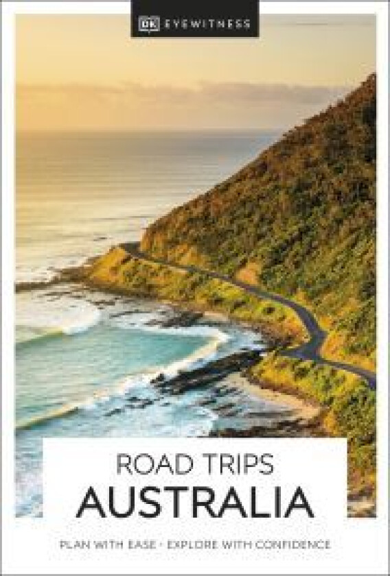 DK Eyewitness Road Trips Australia av DK Eyewitness