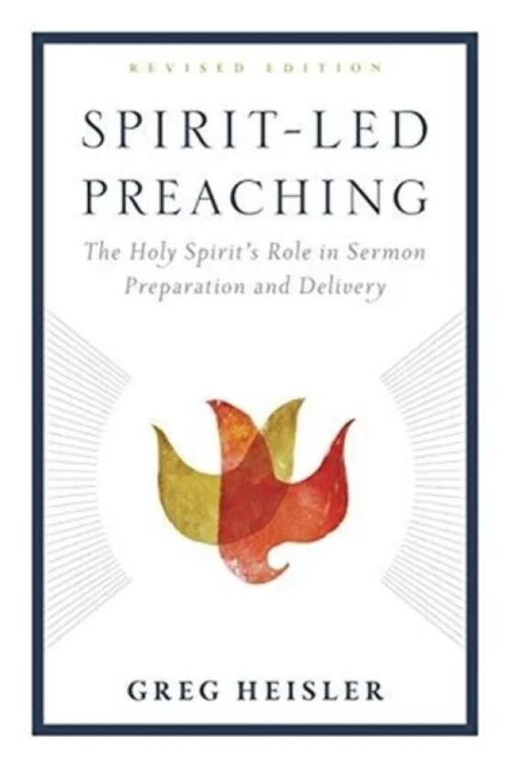 Spirit-Led Preaching av Greg Heisler