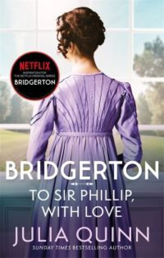 Bridgerton: To Sir Phillip, With Love (Bridgertons Book 5) av Julia Quinn