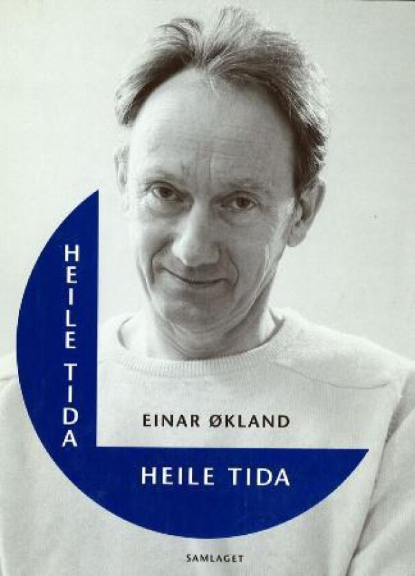 Heile tida heile tida av Einar Økland