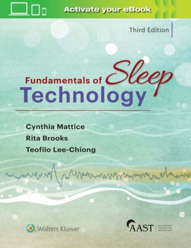 Fundamentals of Sleep Technology av Jr. Teofilo L. MD Lee-Chiong, Cynthia Mattice, Rita Brooks