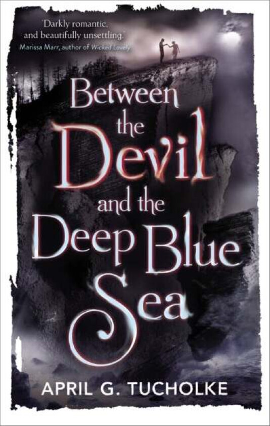 Between the Devil and the Deep Blue Sea av April Genevieve Tucholke