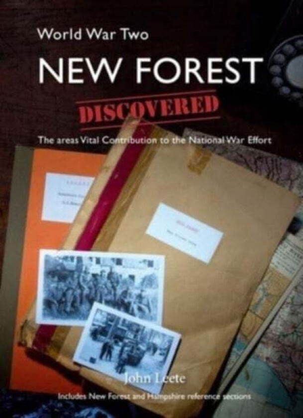 Ww2 New Forest Discovered Av John Leete