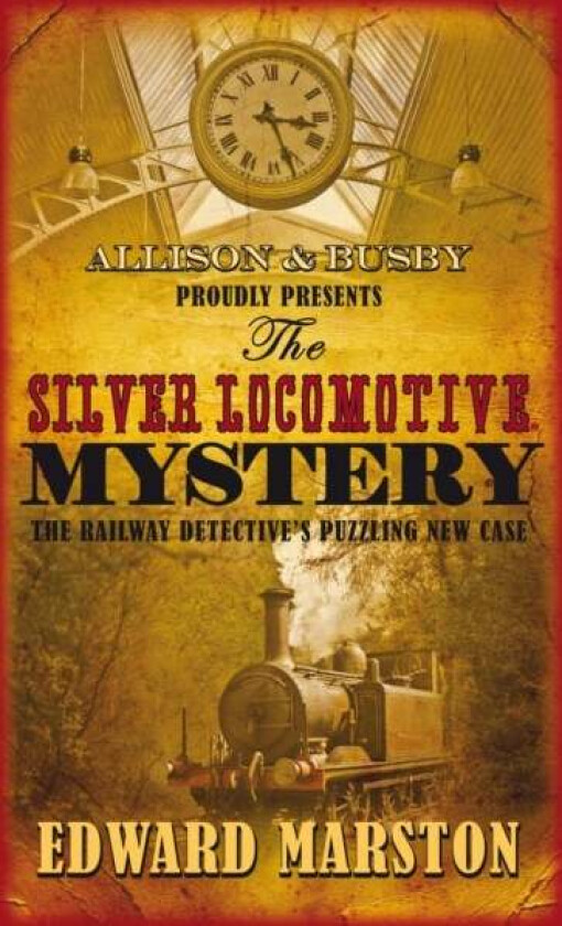 The Silver Locomotive Mystery av Edward Marston
