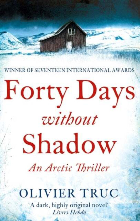 Forty Days Without Shadow av Olivier Truc