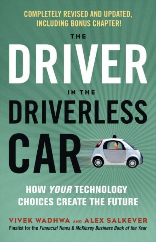 Driver in the Driverless Car av Vivek Wadhwa, Alex Salkever