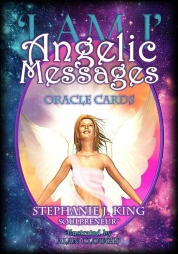I am I - Angelic Messages Oracle Cards av Stephanie J. (Stephanie J. King) King