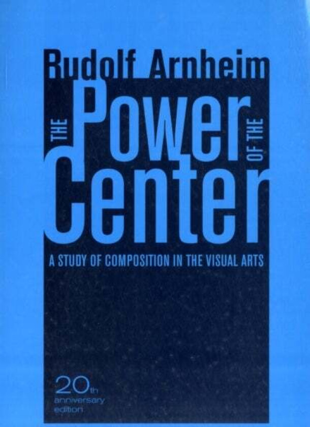 The Power of the Center av Rudolf Arnheim
