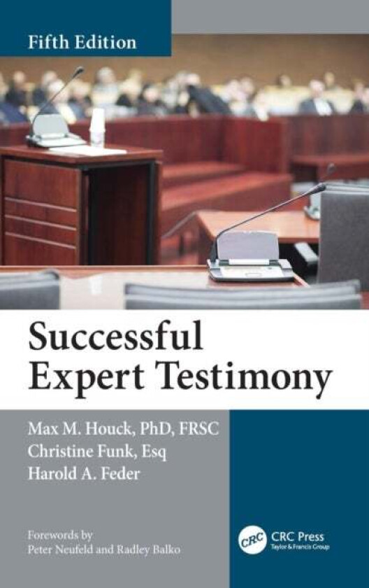 Successful Expert Testimony av Max M. (West Virginia University Morgantown USA) Houck, Christine Funk, Harold Feder