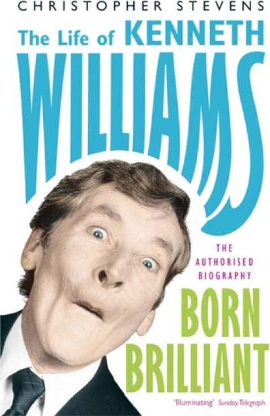 Kenneth Williams: Born Brilliant av Christopher Stevens