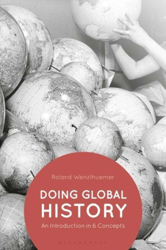 Doing Global History av Professor Roland Wenzlhuemer