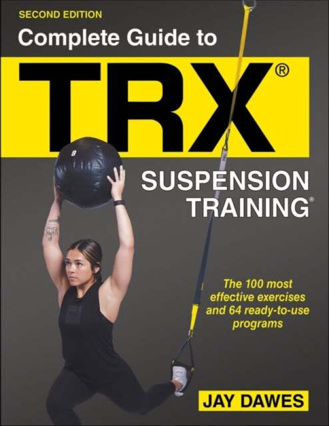 Complete Guide to TRX (R) Suspension Training (R) av Jay Dawes