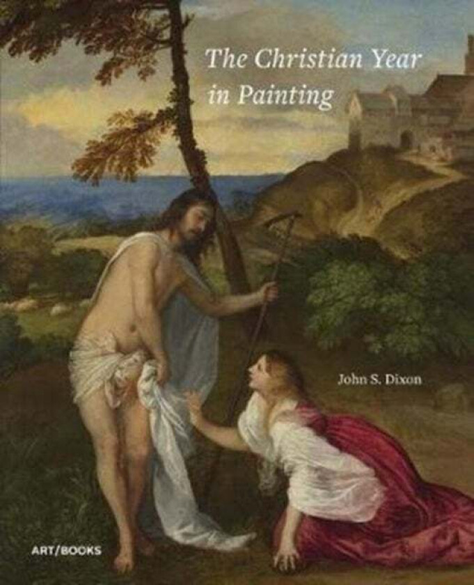 The Christian Year in Painting av John S. Dixon