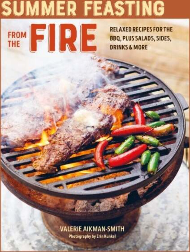 Summer Feasting from the Fire av Valerie Aikman-Smith