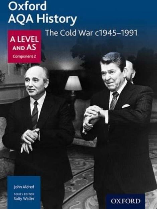 Oxford AQA History for A Level: The Cold War c1945-1991 av John Aldred, A Mamaux