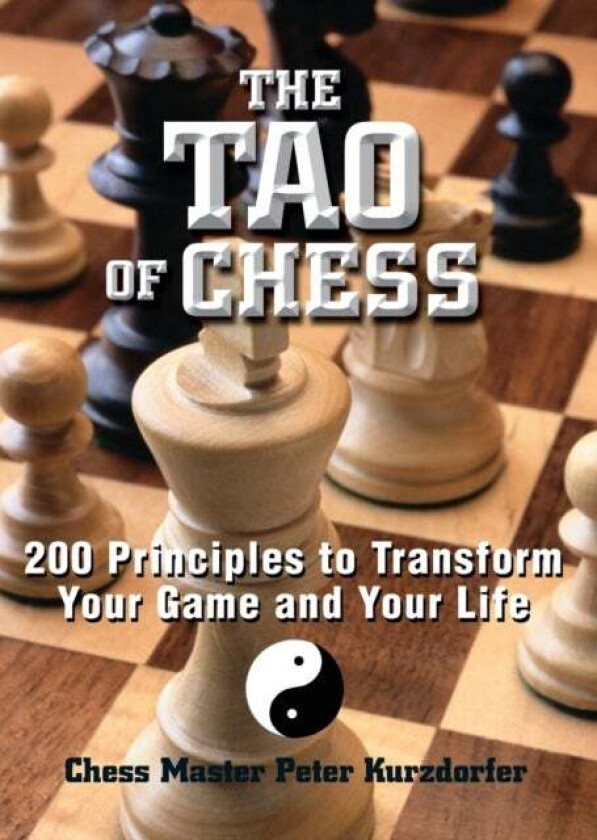 The Tao Of Chess Av Peter Kurzdorfer