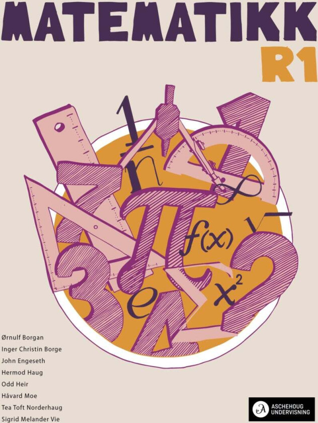 Matematikk R1 av Ørnulf Borgan, Inger Christin Borge, John Engeseth, Odd Heir, Håvard Moe, Tea Toft Norderhaug, Sigrid Melander Vie