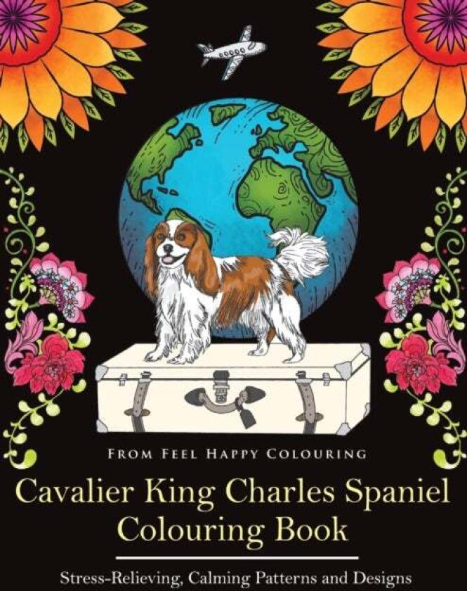Cavalier King Charles Spaniel Colouring Book av Feel Happy Colouring