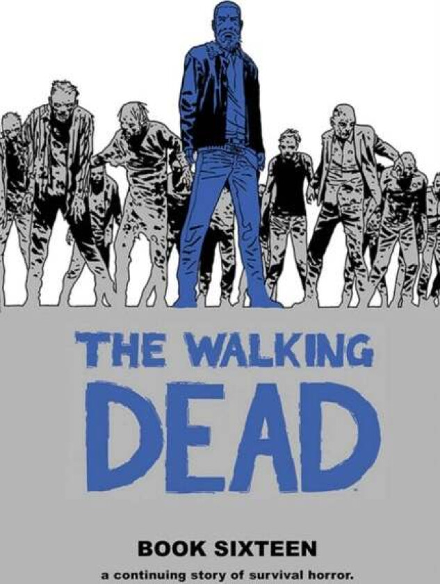 The Walking Dead Book 16 Av Robert Kirkman