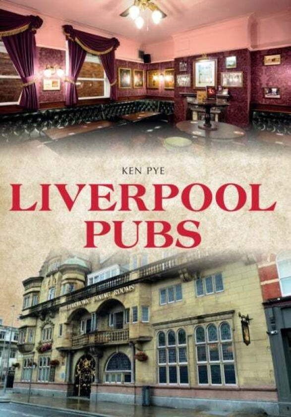 Liverpool Pubs av Ken Pye