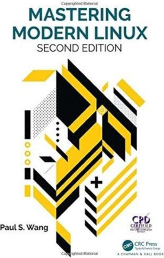 Mastering Modern Linux av Paul S. (Kent State University OH USA) Wang