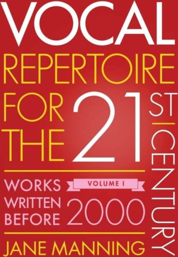 Vocal Repertoire for the Twenty-First Century, Volume 1 av Jane (Professor of Vocal Studies Professor of Vocal Studies Guildhall School of Music) Mann