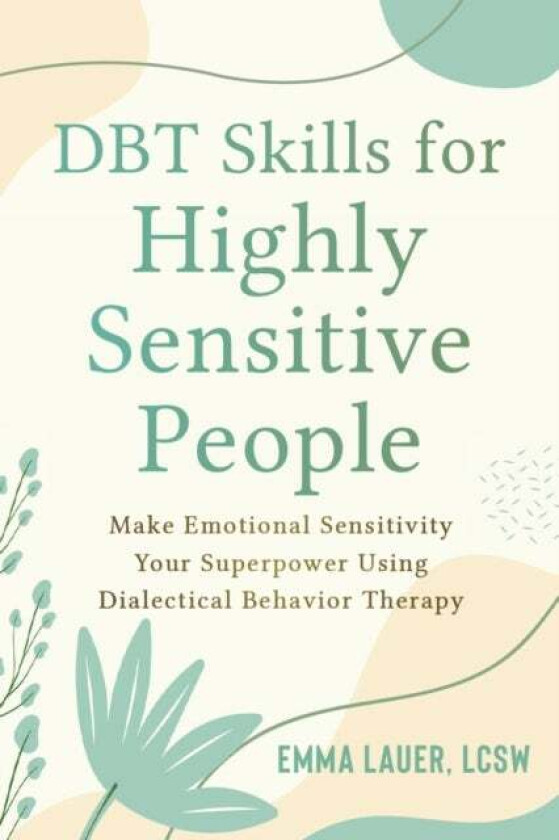 DBT Skills for Highly Sensitive People av Emma Lauer