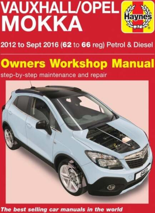 Vauxhall/Opel Mokka Petrol & Diesel (12 - Sept 16) 62 to 66 Haynes Repair Manual av Haynes Publishing