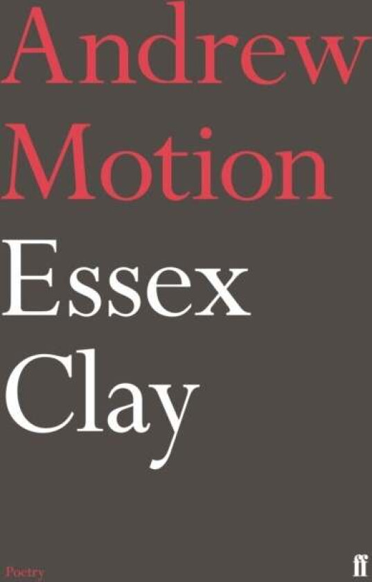 Essex Clay av Sir Andrew Motion