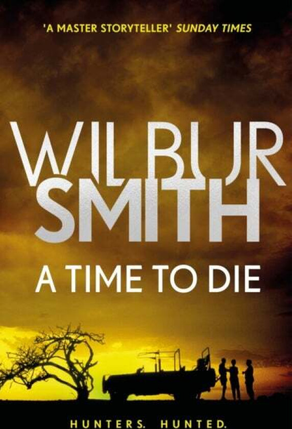 A Time to Die av Wilbur Smith