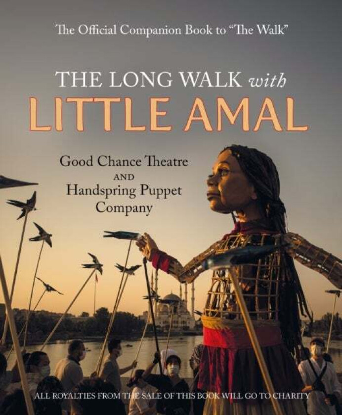 The Long Walk with Little Amal av Good Chance Theatre Company and Handspring Puppet Company