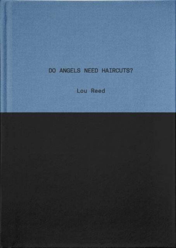 Do Angels Need Haircuts? av Lou Reed