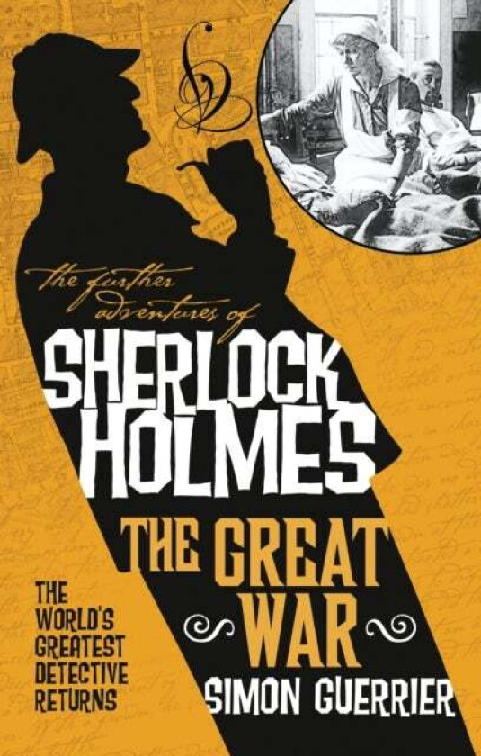 The Further Adventures of Sherlock Holmes - Sherlock Holmes and the Great War av Simon Guerrier