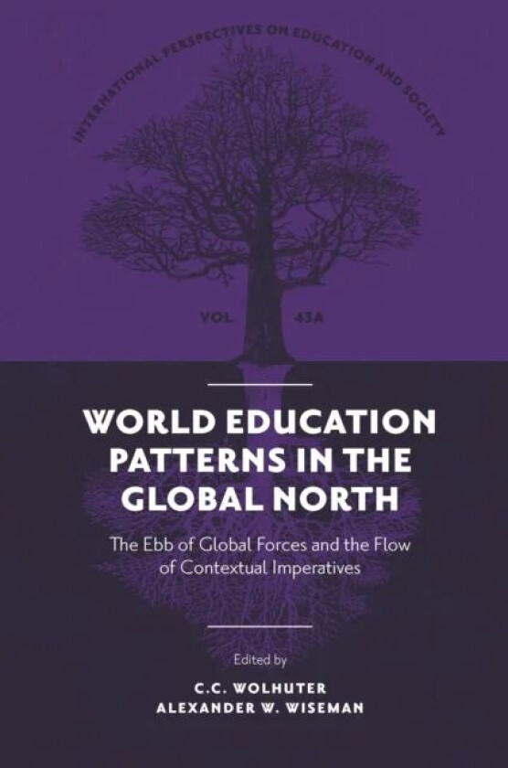 World Education Patterns in the Global North av C. C. (North West University South Africa) Wolhuter