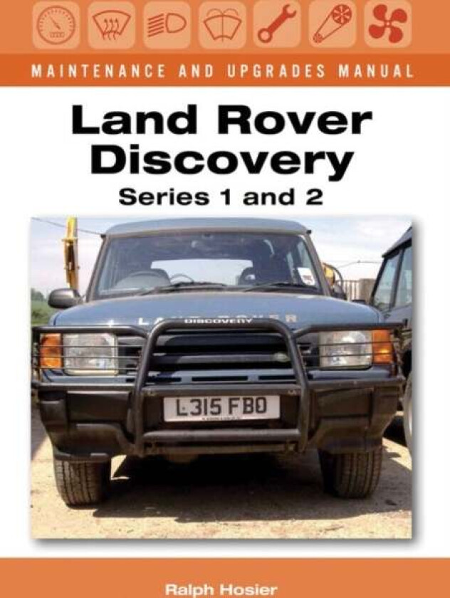 Land Rover Discovery Maintenance and Upgrades Manual, Series 1 and 2 av Ralph Hosier