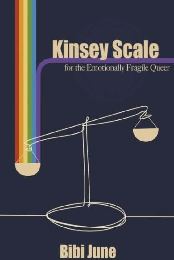 Kinsey Scale for the Emotionally Fragile Queer av Bibi June