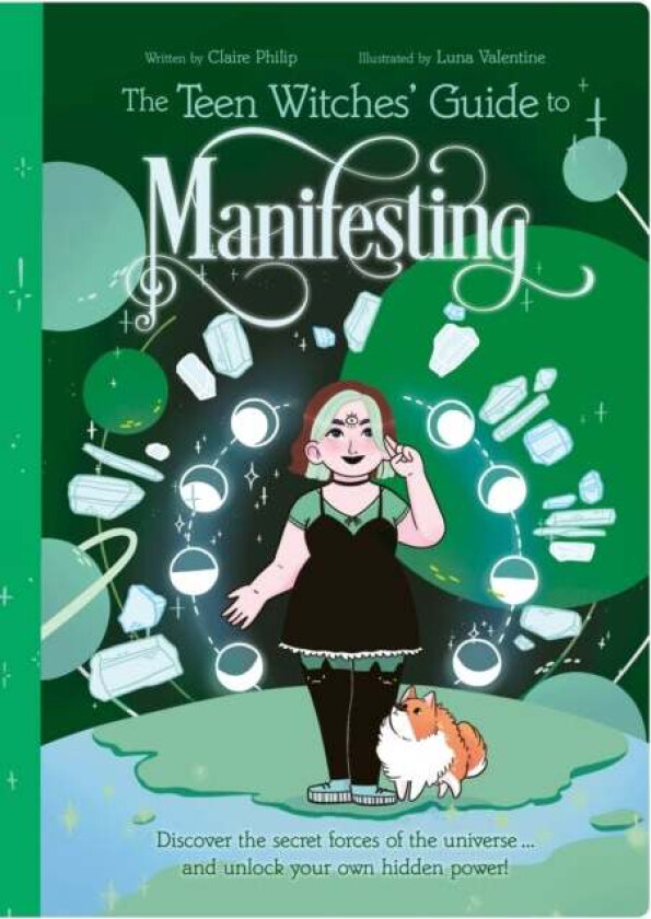 The Teen Witches' Guide to Manifesting av Claire Philip