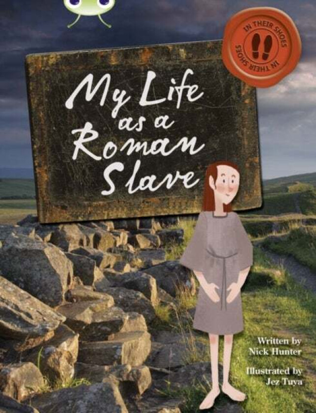 Bug Club Independent Non Fiction Year 3 Brown B My Life as a Roman Slave av Nick Hunter