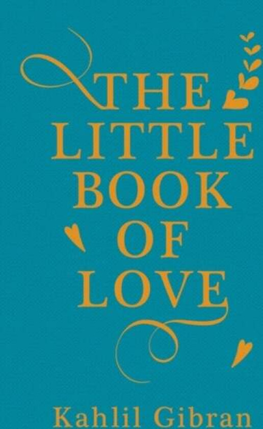 The Little Book of Love av Kahlil Gibran