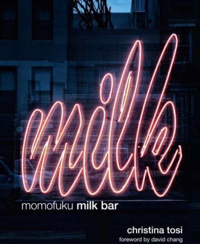 Momofuku Milk Bar av Christina Tosi, David Chang