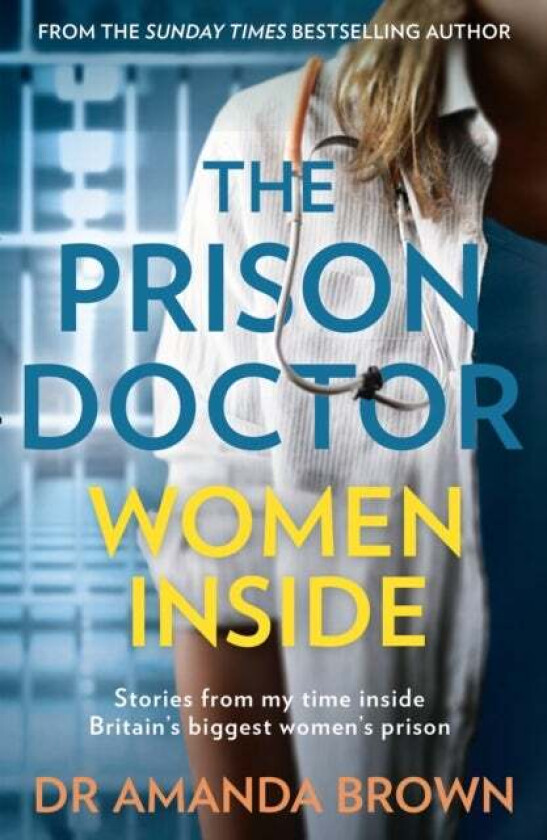 The Prison Doctor: Women Inside av Dr Amanda Brown